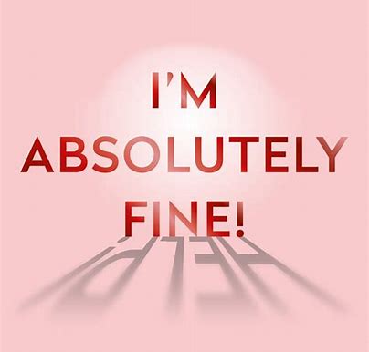 Actually Fine I’m Absolutely Fine | thebardofkelvindale